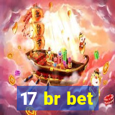 17 br bet